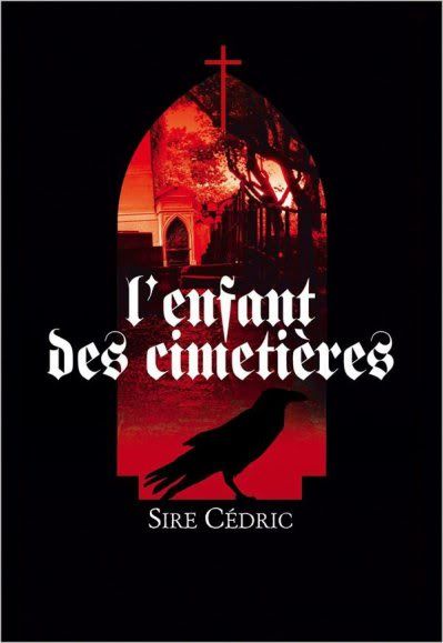 [LIVRE] L'enfant des cimetières de Sire Cédric